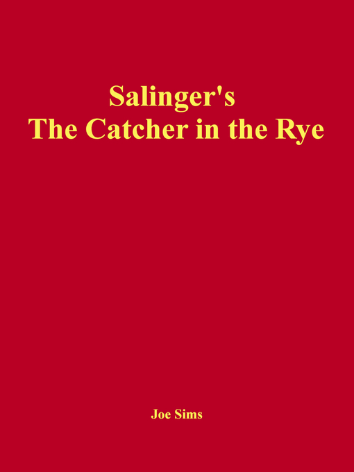 Title details for Salinger's the Catcher in the Rye by Joe Sims - Available